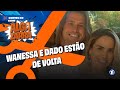 #ALGAZARRA - WANESSA E DADO ESTÃO DE VOLTA