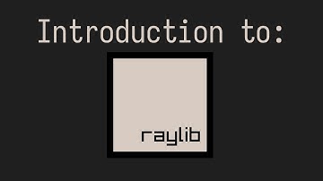 An Introduction to Raylib