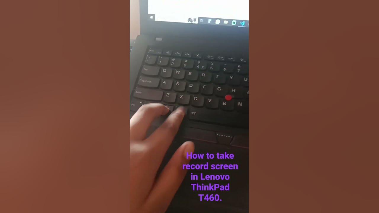 how-to-record-screen-in-lenovo-thinkpad-t460-laptop-gyan-nowonline