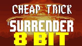 Surrender (2023) [8 Bit Tribute to Cheap Trick] - 8 Bit Universe