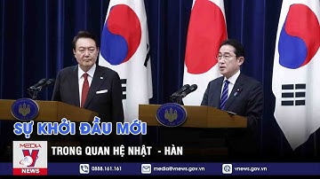Sự khởi đầu mới trong quan hệ Nhật  - Hàn - Chuyện hôm nay - VNEWS