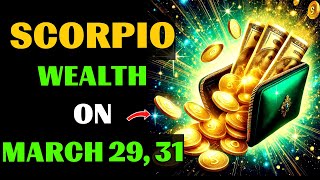 🤑♏SCORPIO, VANGA KNEW THAT ON MARCH 29 AND 31, 2025, 💰YOU WILL ENTER THE GOLDEN AGE OF WEALTH.