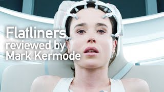 Flatliners reviewed by Mark Kermode