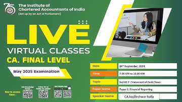 Final Paper 1: FR | Topic: Ind AS 7 : Statement of Cash Flows | Session 1 | 24 Sep, 2024
