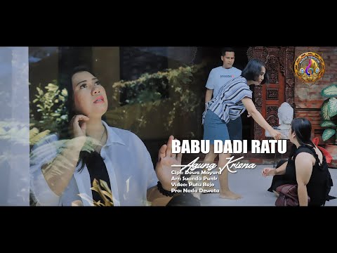 BABU DADI RATU - AGUNG KRISNA {Official Music Video} β adi wisnu official