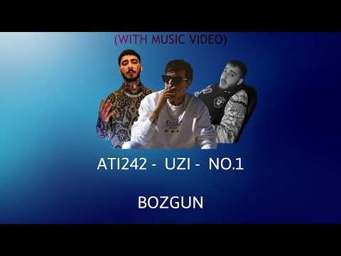 Ati242,Uzi212 ft.No.1  - BOZGUN (Unofficial Music and video)
