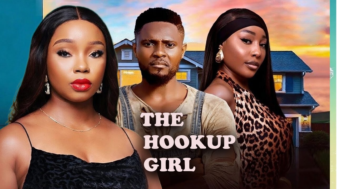 THE HOOKUP GIRL  MAURICE SAM, BAM BAM, MIKE EZURUONYE , SOCHI EZEOKE   2025 NEW HIT MOVIE