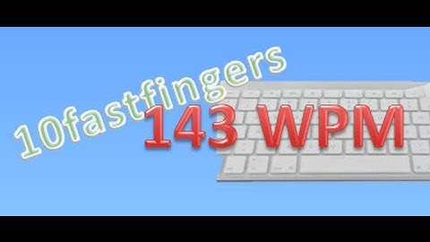 10fastfingers Typing Test - 143 Words Per Minute (WPM)