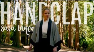 Sara Lance | Handclap | Legends of Tomorrow | [+3x18]