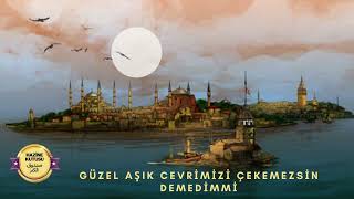 Güzel AŞIK CEVRİMİZİ ÇEKEMEZSİN DEMEDİMMİ Resimi