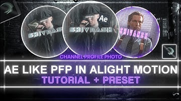 AE Like PFP Tutorial (+preset) Alight Motion | AE Style High Quality Pfp In alight Motion
