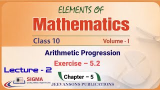 Class 10 Maths | Arithmetic Progression (AP) | Exercise 5.2 | Lecture 2 | Chapter 5 | Full Solutions