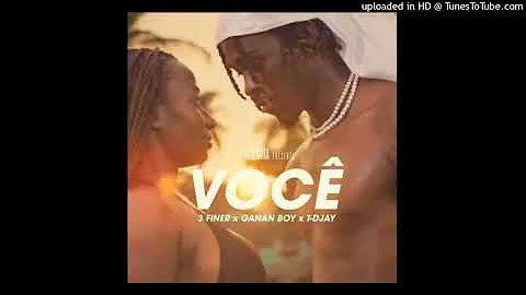 3 Finer x Ganan Boy x T-Djay - Você