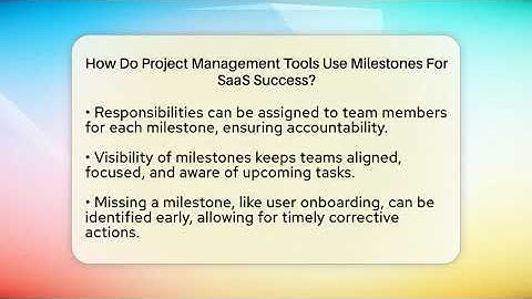 How Do Project Management Tools Use Milestones For SaaS Success? - The SaaS Pros Breakdown