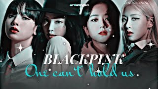 Blackpink One Cant Hold Us Down Fmv