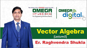 Vector Algebra | Lecture-2 | IIT-JEE | Raghvendra Shukla