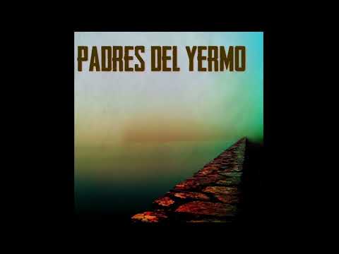 PADRES DEL YERMO - Padres Del Yermo (full album 2016)