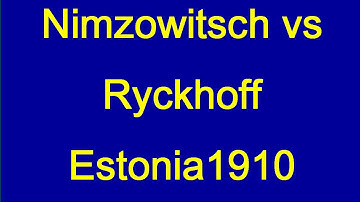 Aron Nimzowitsch vs Ryckhoff - Pernau 1910
