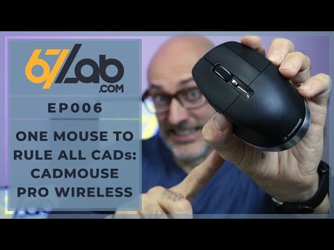 EP006 - One Mouse To Rule All CADs! -  3D Connexion CadMouse Pro Wireless