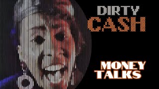 Dirty Cash \