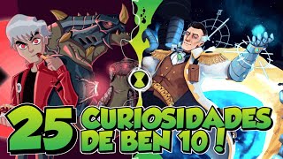 25 CURIOSIDADES RÁPIDAS E INTERESSANTES SOBRE BEN 10 !!!