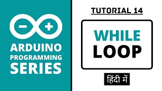 How to use While loop and do-while loop in arduino code | Doovi