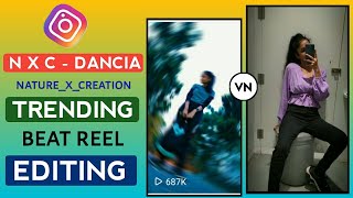 N x c dancia | nature x creation trending reels vn app editing | nature x creation viral reels