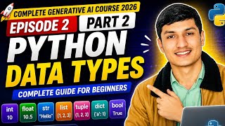 Complete Generative AI Course 2026 | Episode 2 Part 2 | Python Data Types | Urdu/Hindi