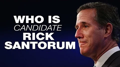 Who is presidential candidate Rick Santorum?