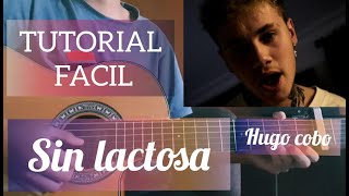 Como Tocar "Sin Lactosa" Hugo Cobo en Guitarra TUTORIAL FÁCIL.