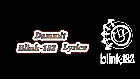 Blink-182 - Dammit ( Lyrics )