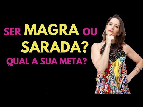 Ser magra, ser sarada ou ser saudável? Qual é a sua meta? Como encontrar o equilibrio - Milla Padua