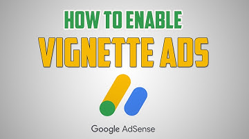 How To Enable Vignette Ads in Google AdSense