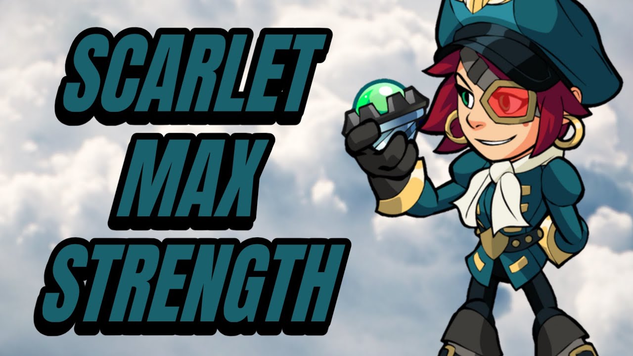 MAX STRENGTH On Scarlet Is Game Breaking In Brawlhalla - YouTube