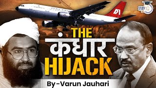 Tale of Kandahar Hijack | IC814 | StudyIQ IAS