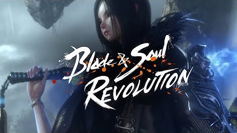 Hướng dẫn chơi blade and soul revolution năm 2024
