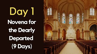 Day 1 of 9 | Powerful Catholic Novena for the Deceased | Honoring Loved Ones After Death | 9 Days