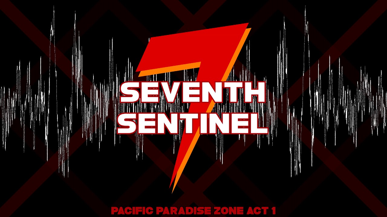 Watch SeventhSentinel - Pacific Paradise Zone Act 1 on YouTube Watch SeventhSentinel - Pacific Paradise Zone Act 1 on YouTube