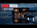 Smart Focus Mode ON 🎧 Productivity Music for Deep Work &amp; Flow State