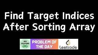 #1063 Find Target Indices After Sorting Array | Leetcode POTD | GFG POTD | 19-10-2026