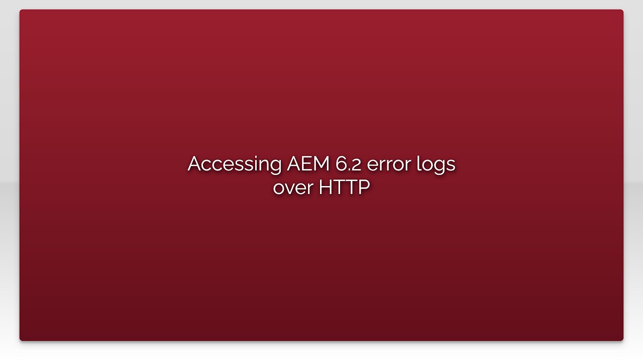 Accessing AEM 6.2 error logs over HTTP