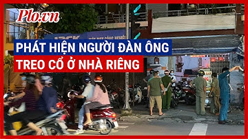 Người đàn ông tử vong trong tư thế treo cổ ở nhà riêng tại Gò Vấp - PLO