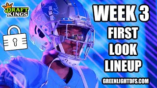 WEEK 3 NFL DRAFTKINGS PICKS / FIRST LOOK LINEUP