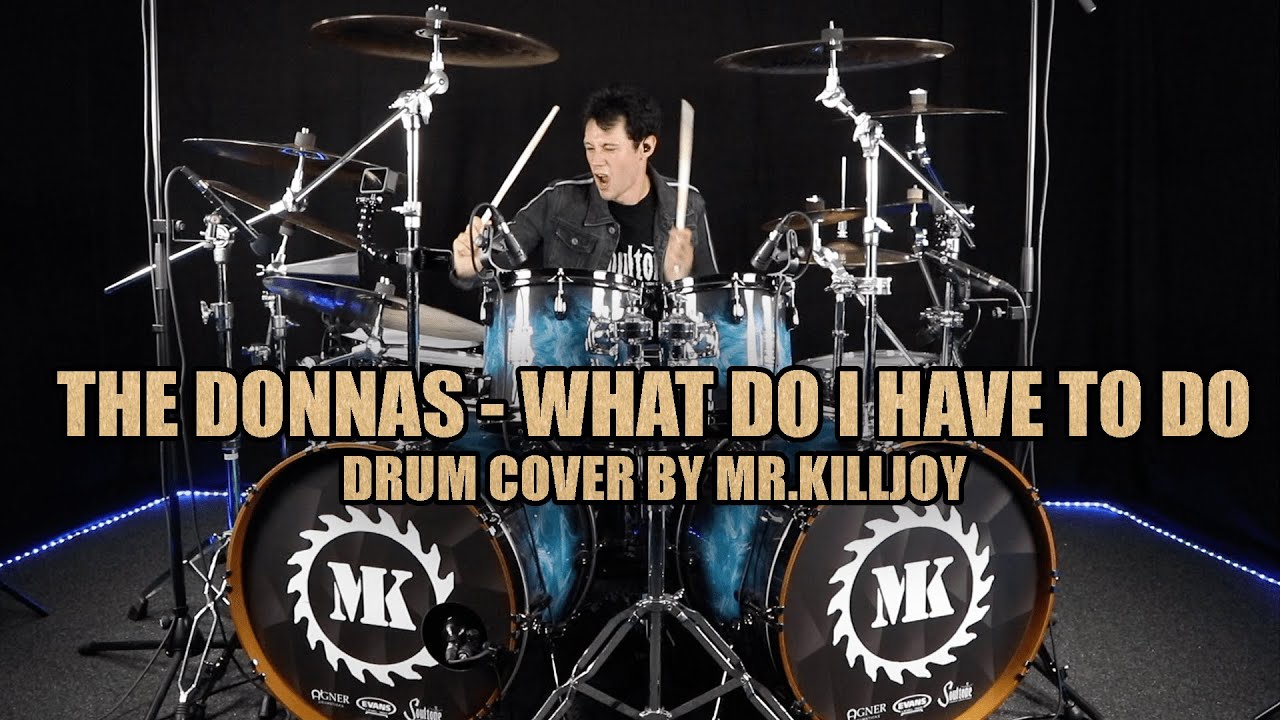 THE DONNAS - WHAT DO I HAVE TO DO - DRUM COVER BY MR.KILLJOY