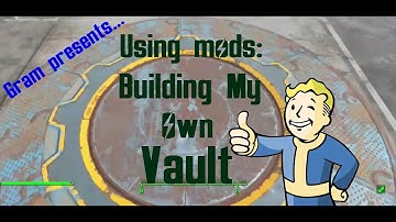 Fallout 4 (Using Mods): Building My Own Vault