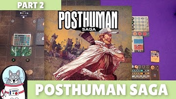 Posthuman Saga | Solo Playthrough (Static Camera) [Part 2] | slickerdrips