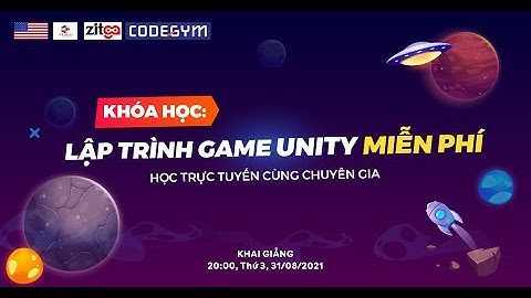 [Buổi 1] Tổng quan về Game Unity và Quy trình làm Game -  Khóa học lập trình Game Unity