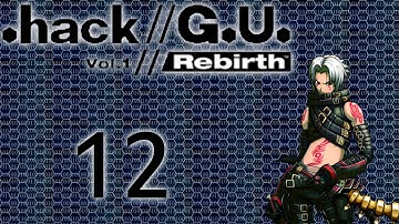 .hack//G.U. Vol.1 Rebirth - Episode 12