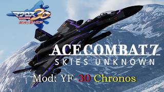 Ace Combat 7 - YF-30 Chronos Mod Review & Test!