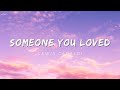 Lewis capaldi - Someone you loved (lyrics)